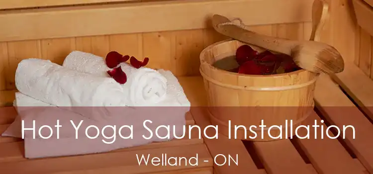  Hot Yoga Sauna Installation Welland - ON