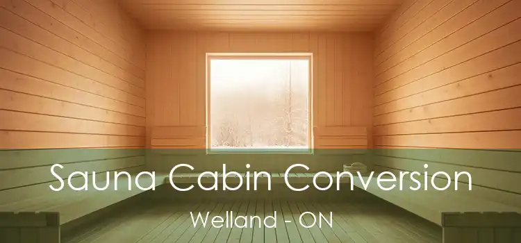  Sauna Cabin Conversion Welland - ON
