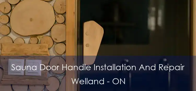  Sauna Door Handle Installation And Repair Welland - ON